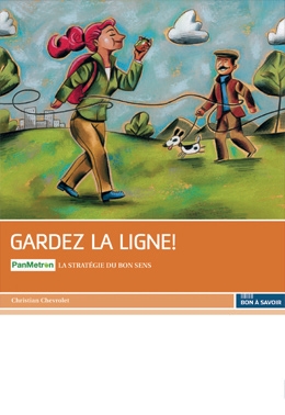 Gardez la ligne! PanMetron, la stratégie du bon sens